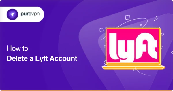如何在2024年删除Lyft帐户